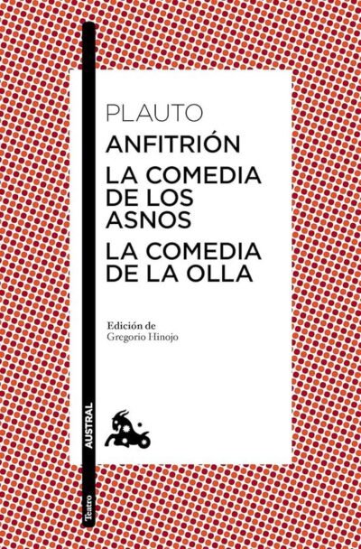 ANFITRIÓN / LA COMEDIA DE LOS ASNOS / LA COMEDIA DE LA OLLA