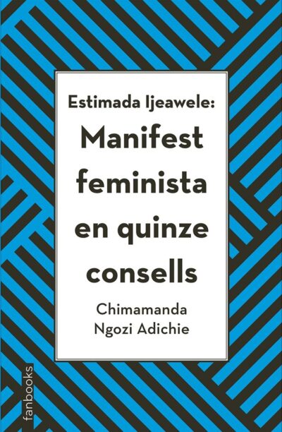 Estimada Ijeawele: Manifest feminista en quinze consells (CAT)