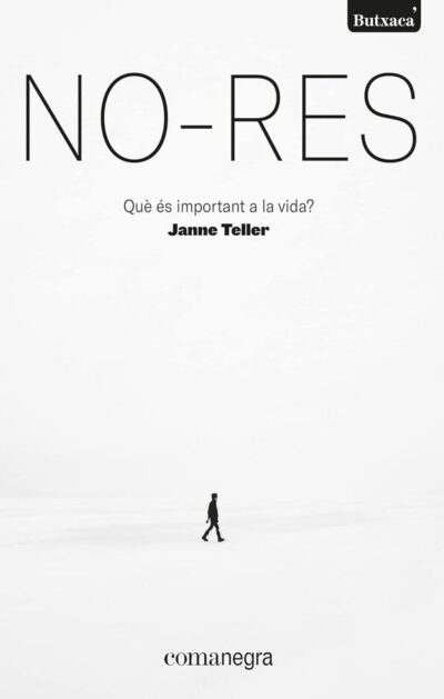 No-res. Què es important a la vida? (CAT)
