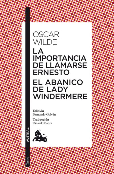La importancia de llamarse Ernesto (Austral)