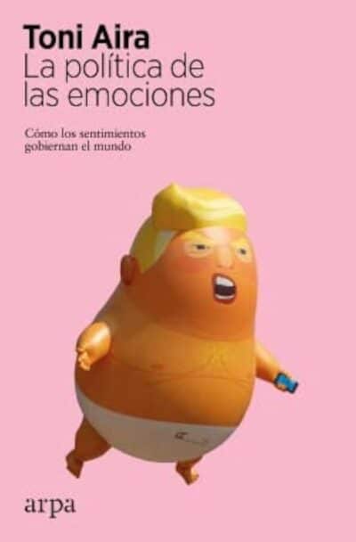 La política de las emociones