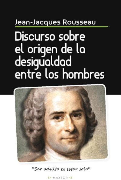DISCURSO SOBRE EL ORIGEN DE LA DESIGUALDAD ENTRE LOS HOMBRES