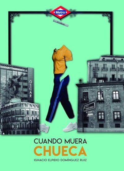 Cuando muera Chueca