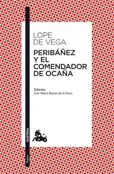 PERIBÁÑEZ Y EL COMENDADOR DE OCAÑA