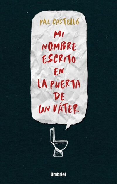 Mi Nombre Escrito en la Puerta de un Váter